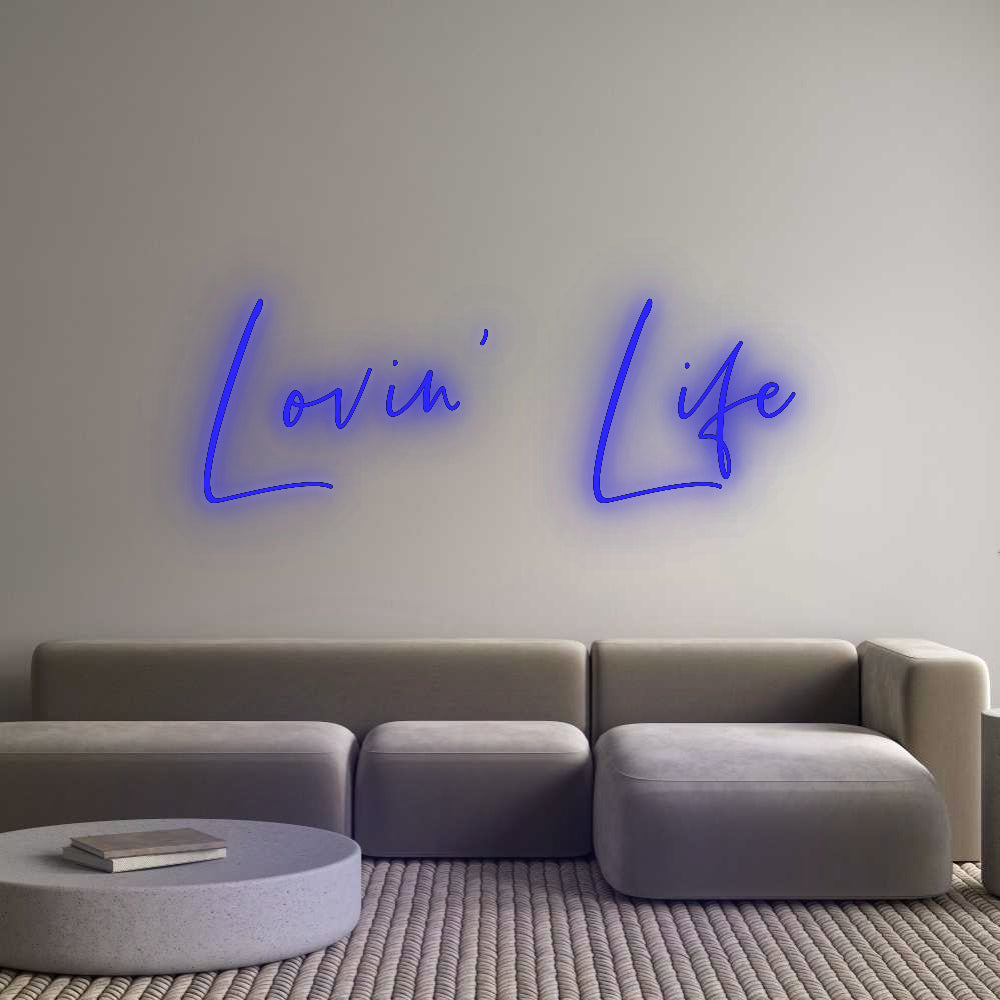 Custom Neon: Lovin'   Life