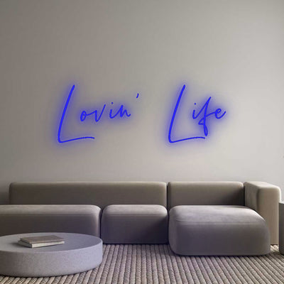 Custom Neon: Lovin'   Life