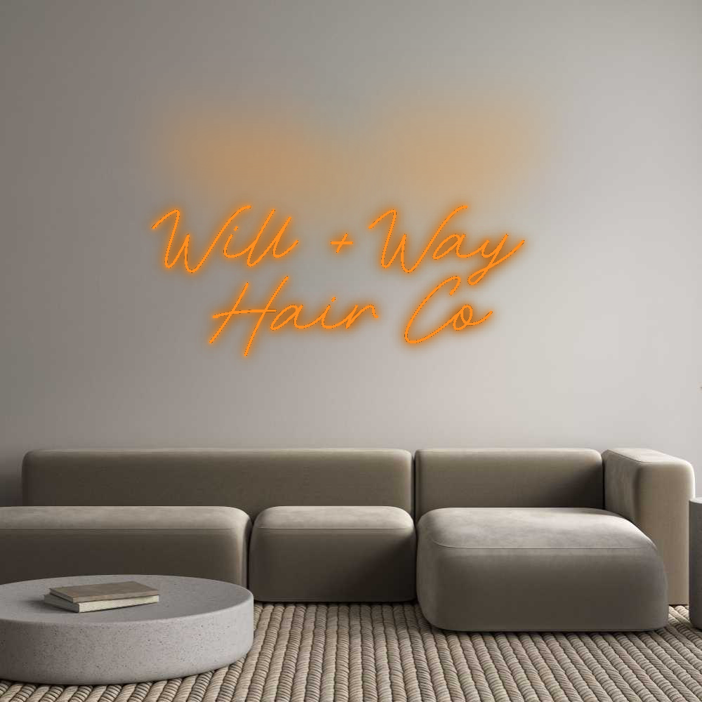 Custom Neon: Will + Way 
...