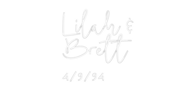 Custom Neon: Lilah &
Bret...