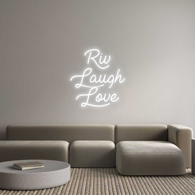 Custom Neon: Riv
Laugh
L...