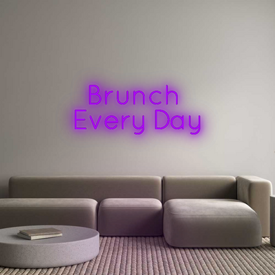 Custom Neon: Brunch 
Ever...