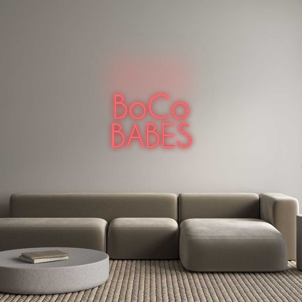 Custom Neon: BoCo
BABES