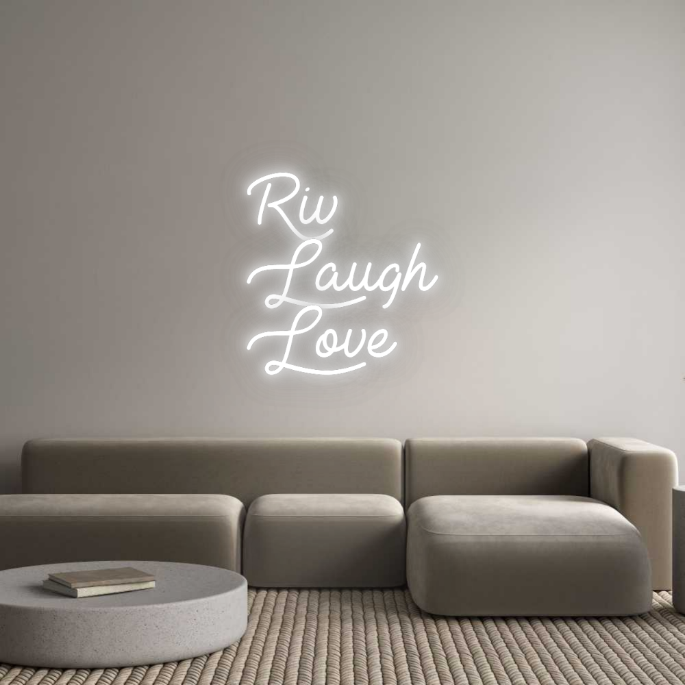 Custom Neon: Riv
Laugh
L...