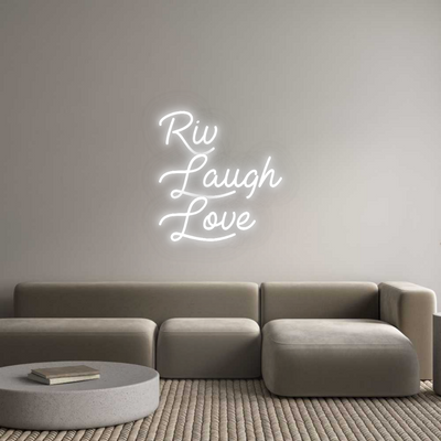 Custom Neon: Riv
Laugh
L...