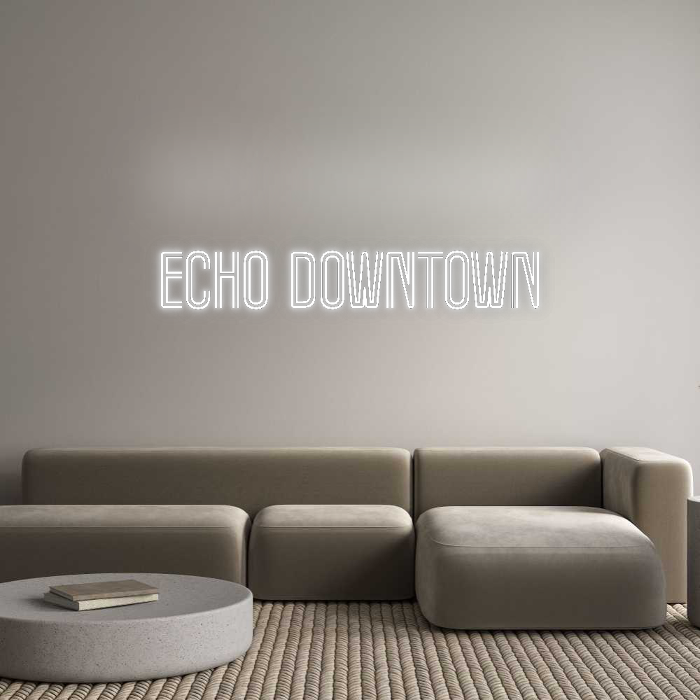 Custom Neon: ECHO DOWNTOWN