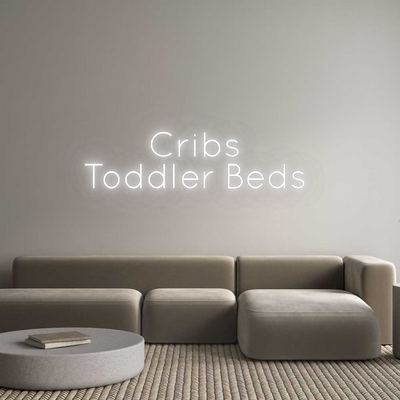 Custom Neon: Cribs 
Toddl...