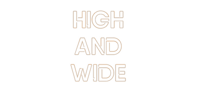 Custom Neon: High
and
Wide