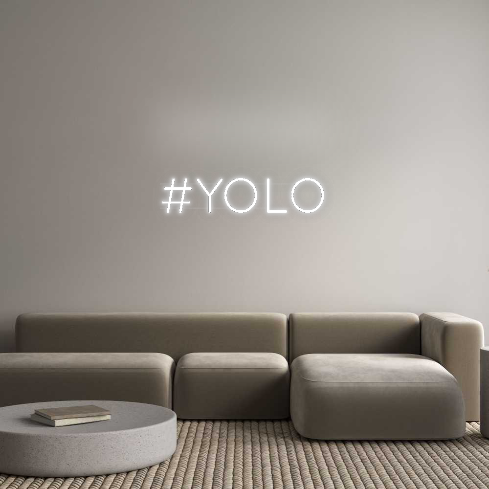 Custom Neon: #YOLO