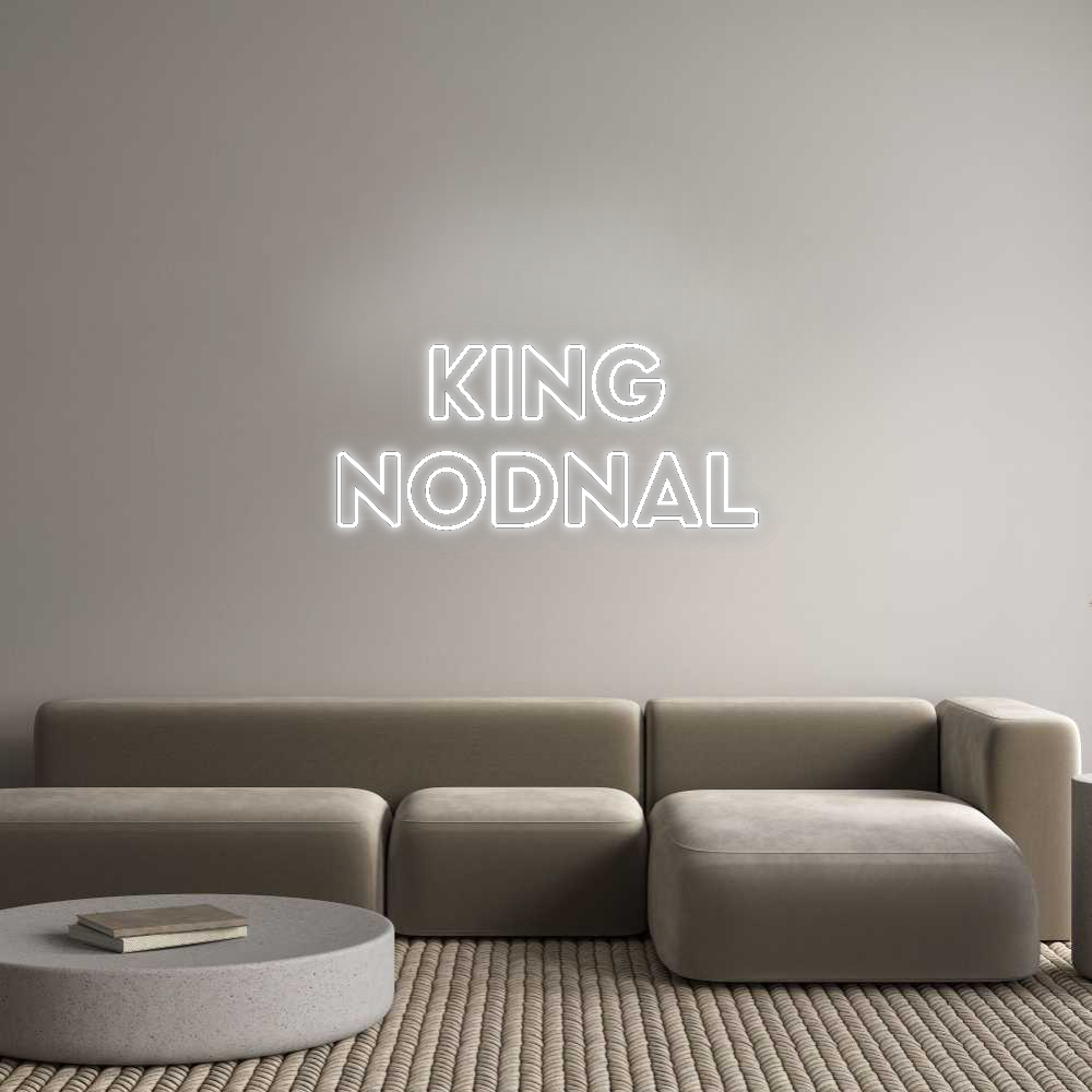 Custom Neon: King
Nodnal