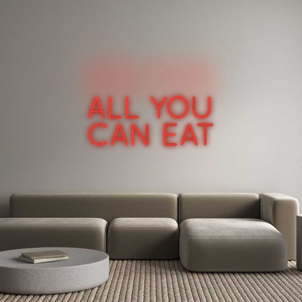 Custom Neon: ALL YOU
CAN ...