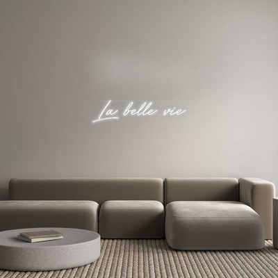 Custom Neon: La belle vie