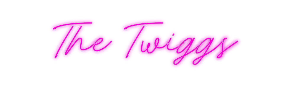 Custom Neon: The Twiggs