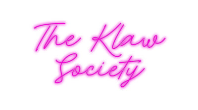 Custom Neon: The Klaw 
So...