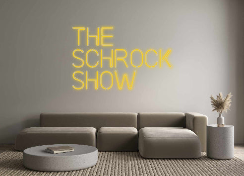 Custom Neon: The
Schrock
...