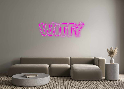 Custom Neon: Witty