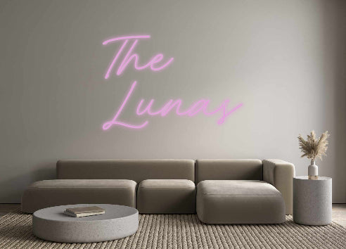 Custom Neon: The
Lunas