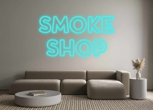 Custom Neon: smoke
shop