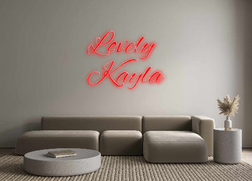 Custom Neon: Lovely
Kayla