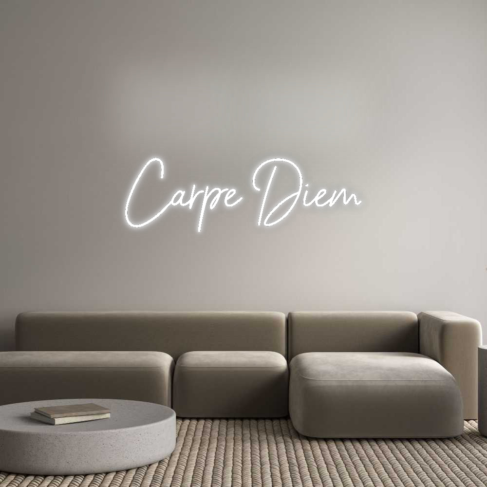 Custom Neon: Carpe Diem