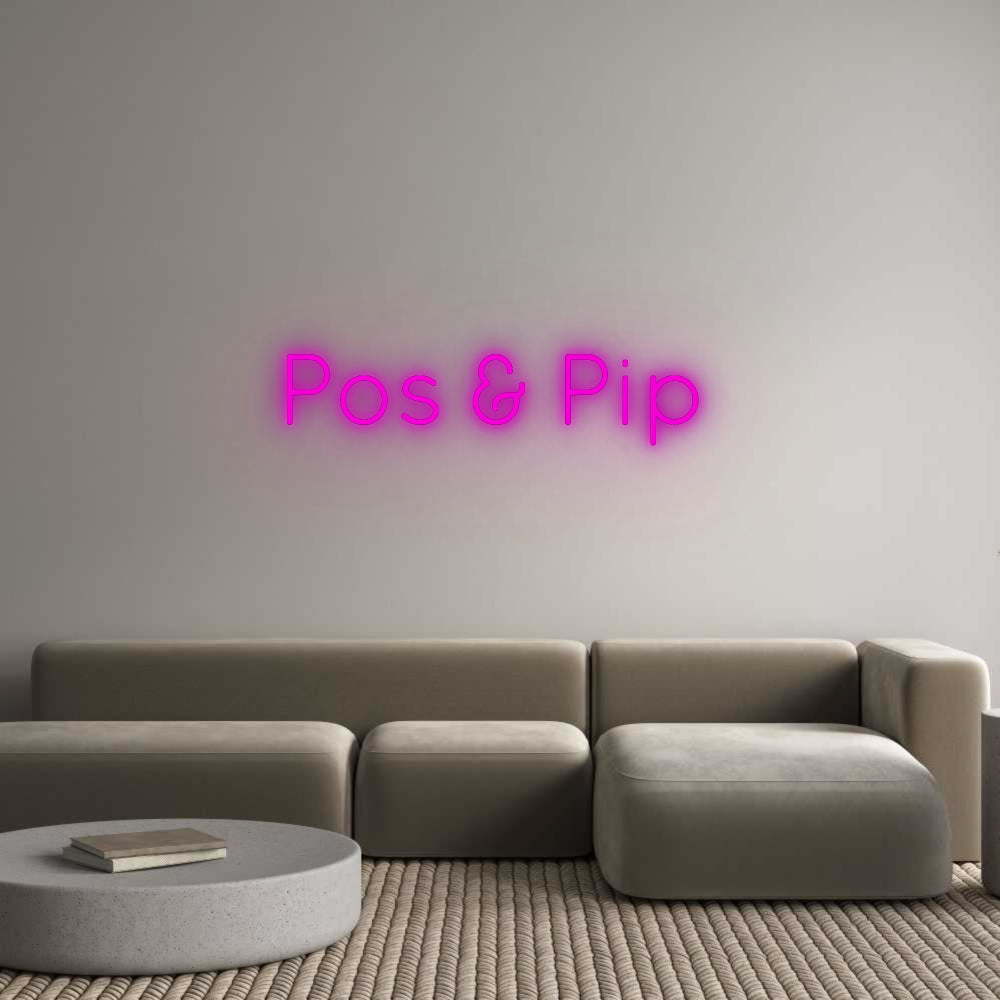 Custom Neon: Pos & Pip