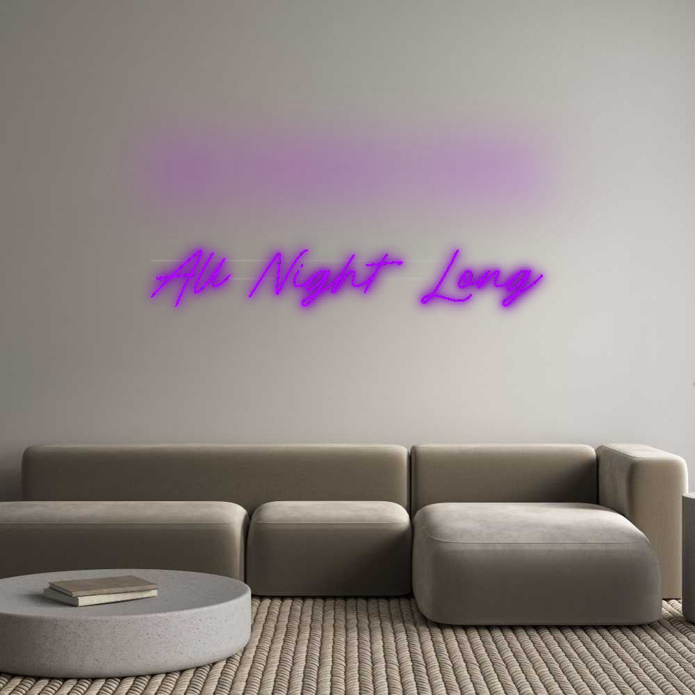 Custom Neon: All Night Long