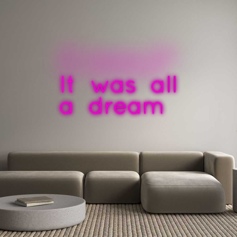 Custom Neon: It was all
a...