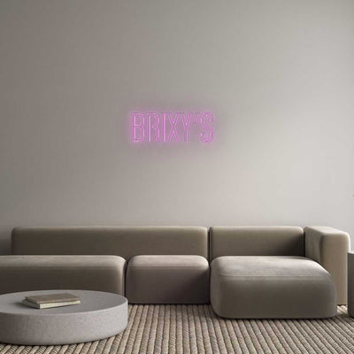 Custom Neon: 
Brixy’s