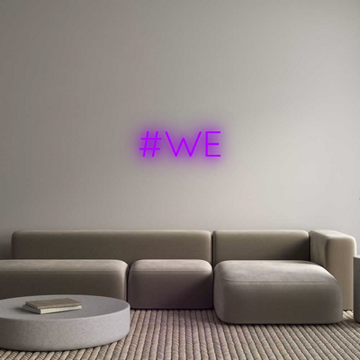 Custom Neon: #WE